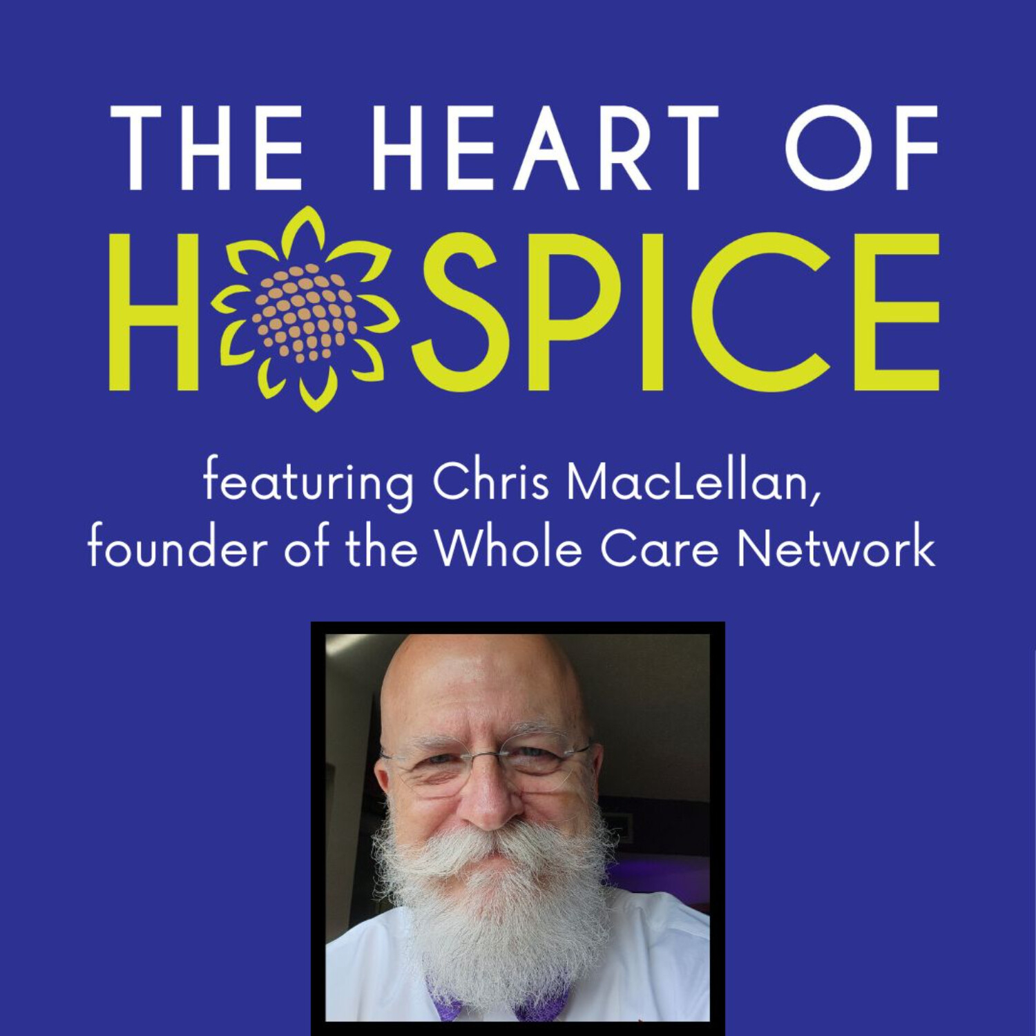 The Heart of Hospice Podcast