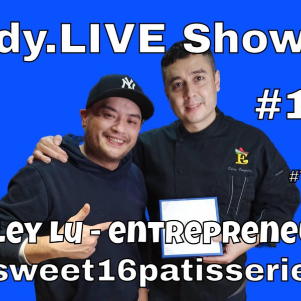 Eddy.LIVE Show ep. 114, Stanley Lu, entrepreneur, Sweet 16 Patisserie #TaiwanEnglishPodcast #Taiwanpodcast artwork
