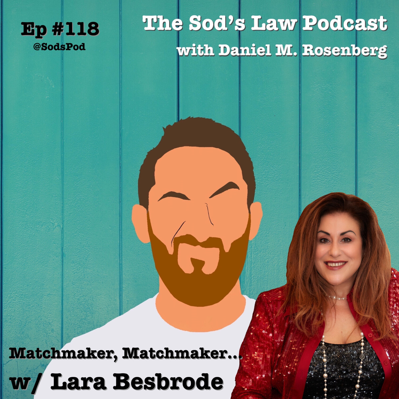 Matchmaker, Matchmaker... w/ Lara Besbrode The Sod's Law Podcast