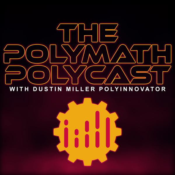 The Polymath PolyCast with Dustin Miller artwork