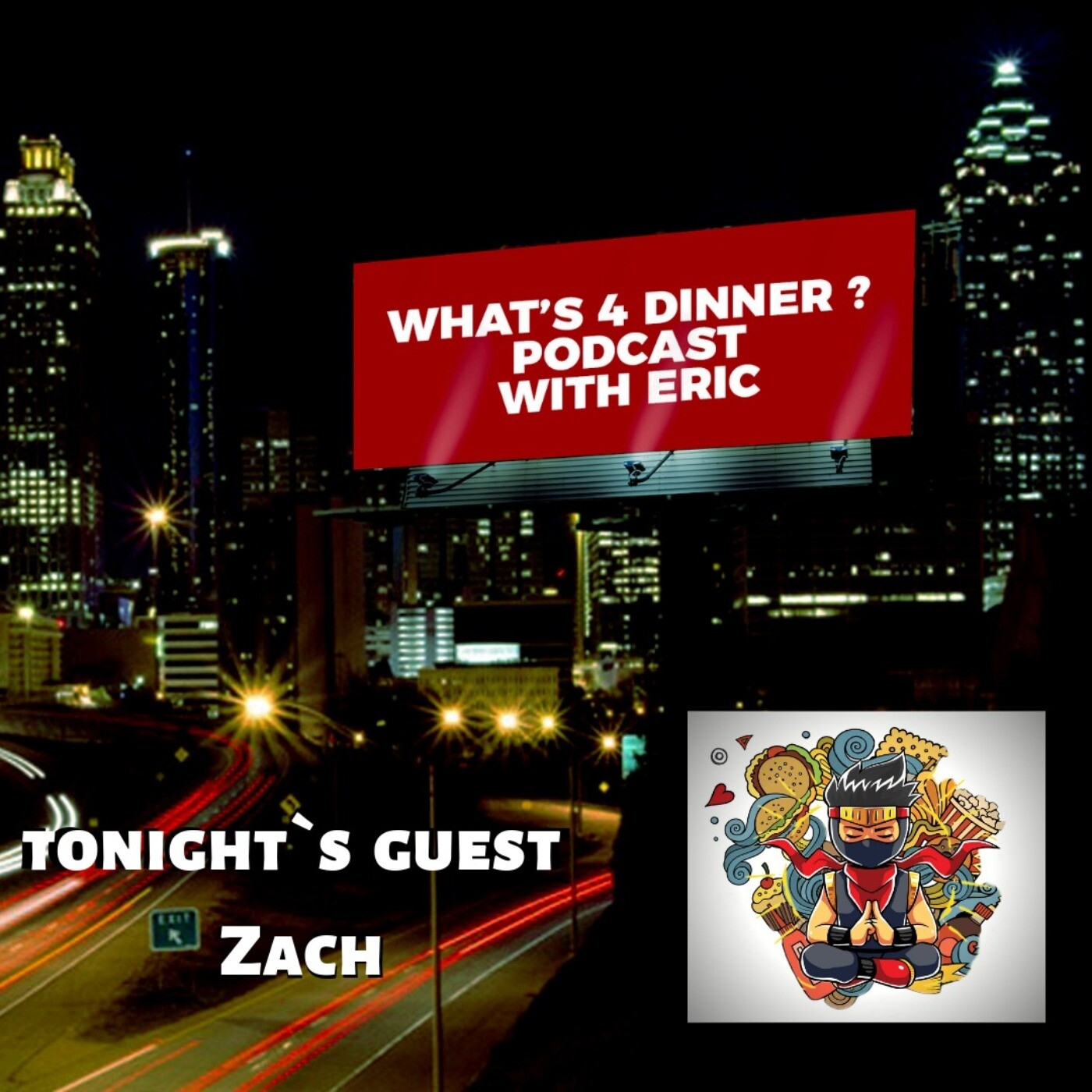 What`s 4 Dinner ? with your host Eric