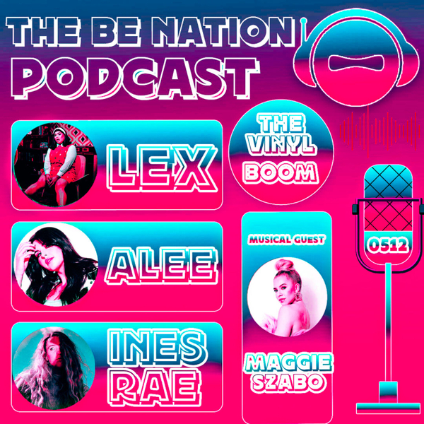 S512 - The Vinyl Boom (With Special Guests: LEX, ALEE, INES RAE and MAGGIE SZABO) artwork