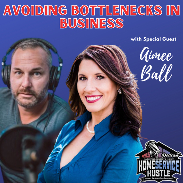 EP 4: Aimee Ball - Avoiding Bottlenecks in Business artwork