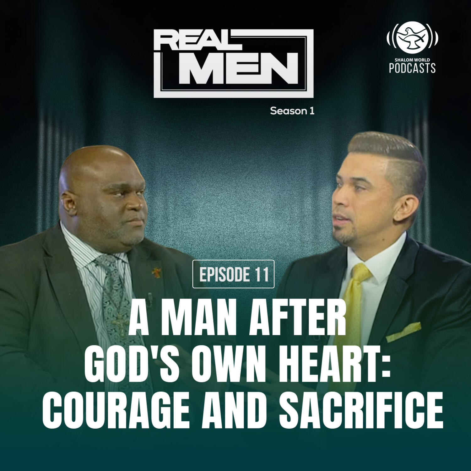 Real Men S1 | EP 11 - A Man After God's Own Heart: Courage and Sacrifice | John Sablan and Deacon Harold Burke episode artwork