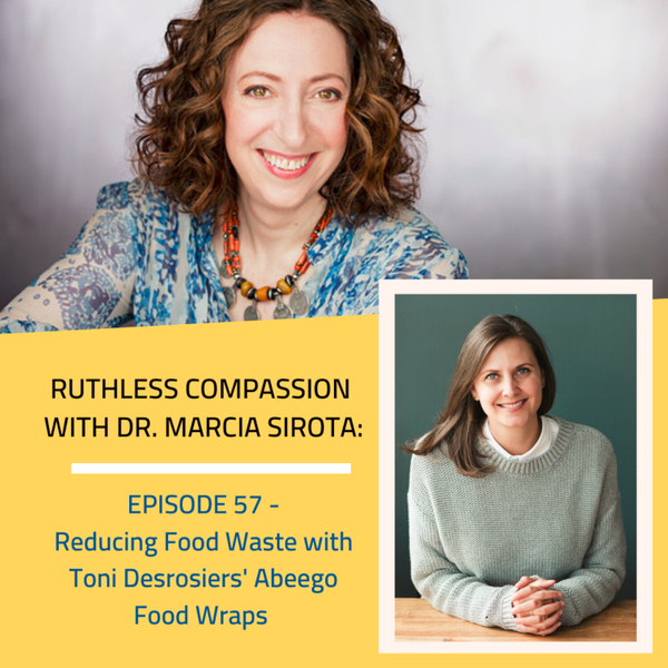 57: Toni Desrosiers - Reducing Food Waste with Abeego Food Wraps artwork