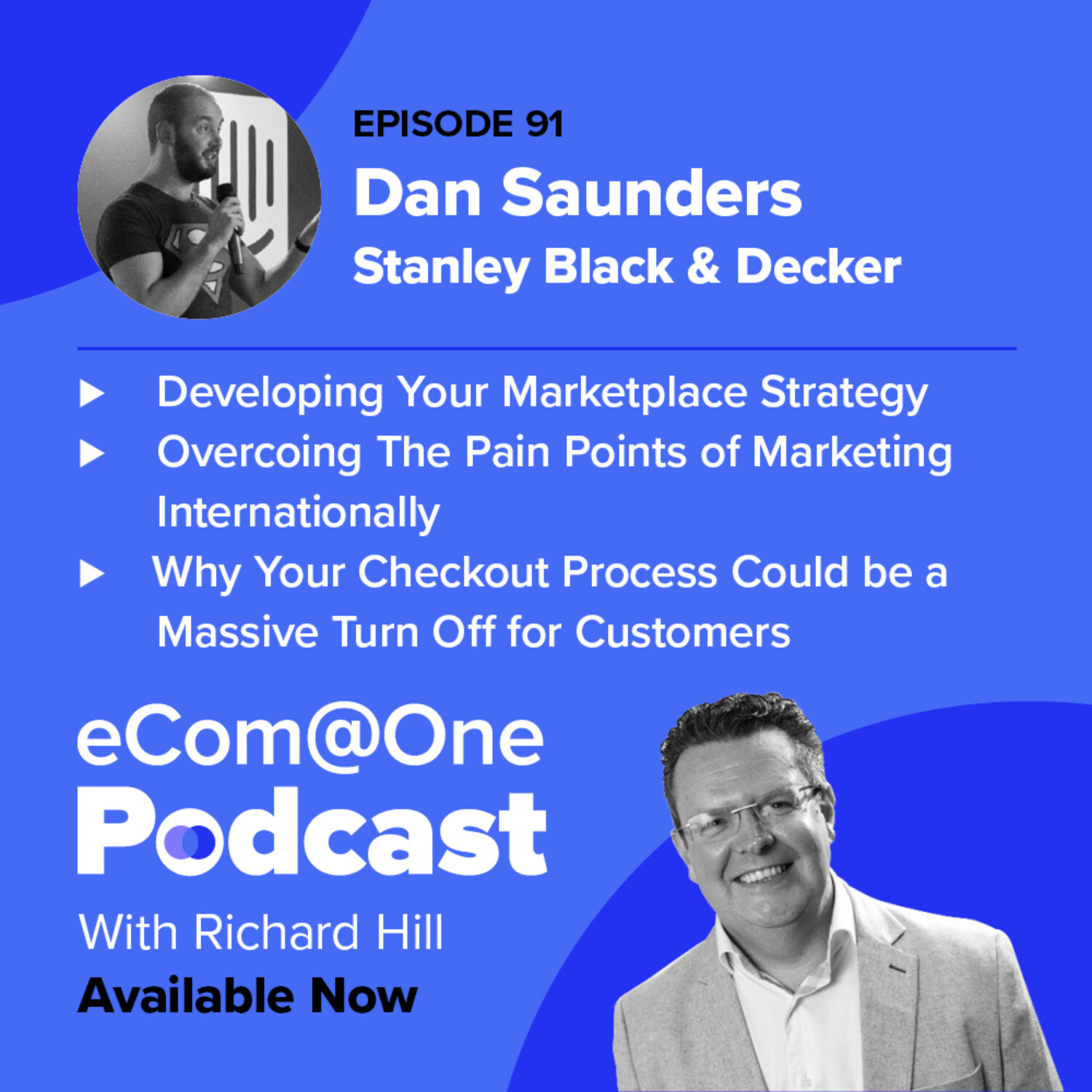 E91: Dan Saunders - Running an Effective Marketplace Strategy With Stanley Black & Decker episode artwork