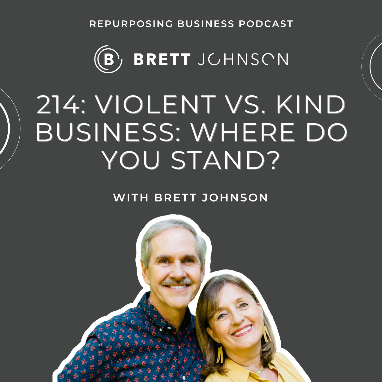 214: Violent vs. Kind Business: Where Do You Stand? episode artwork