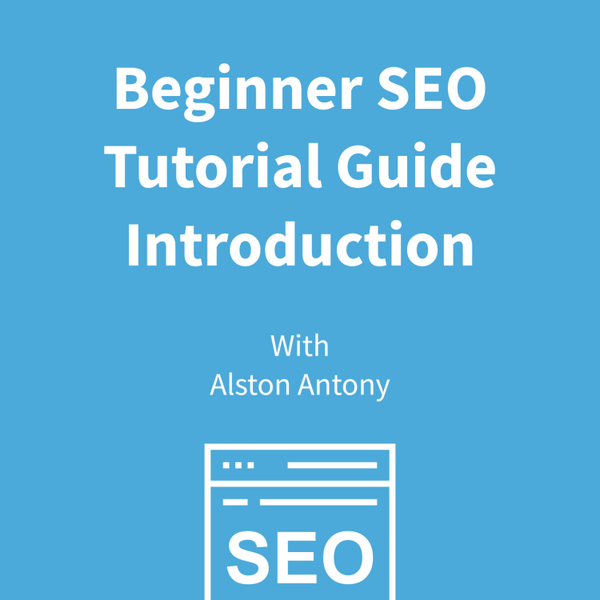 Beginner SEO Tutorial Guide – Fundamentals & Basics Introduction artwork