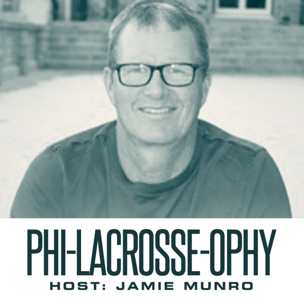 Phi-Lacrosse-ophy Podcast artwork