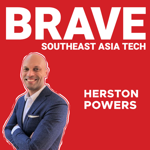 Herston Powers: Southeast Asia Fintech Supercycle, Launching a VC Fund & Mutual Respect