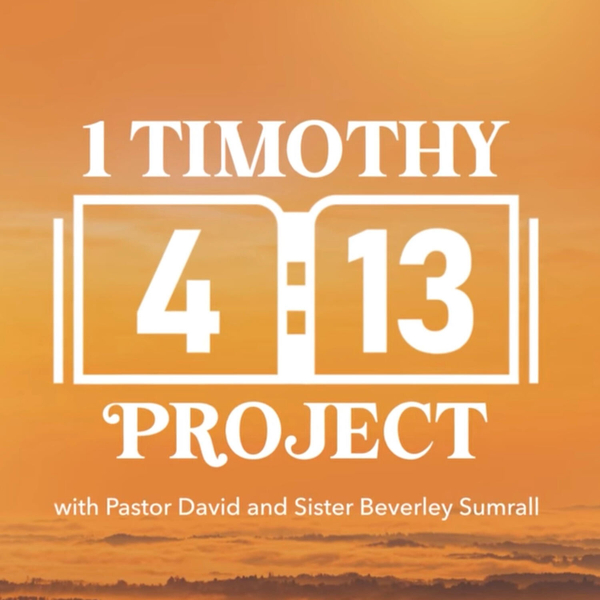 1 Timothy 413 Project Ep. 108 (Luke 21:5-38 & Psalm 50:1-6) - April 18, 2025 artwork