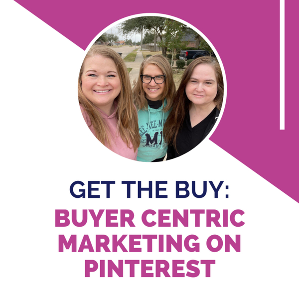 Get The Buy: Buyer Centric Marketing on Pinterest artwork