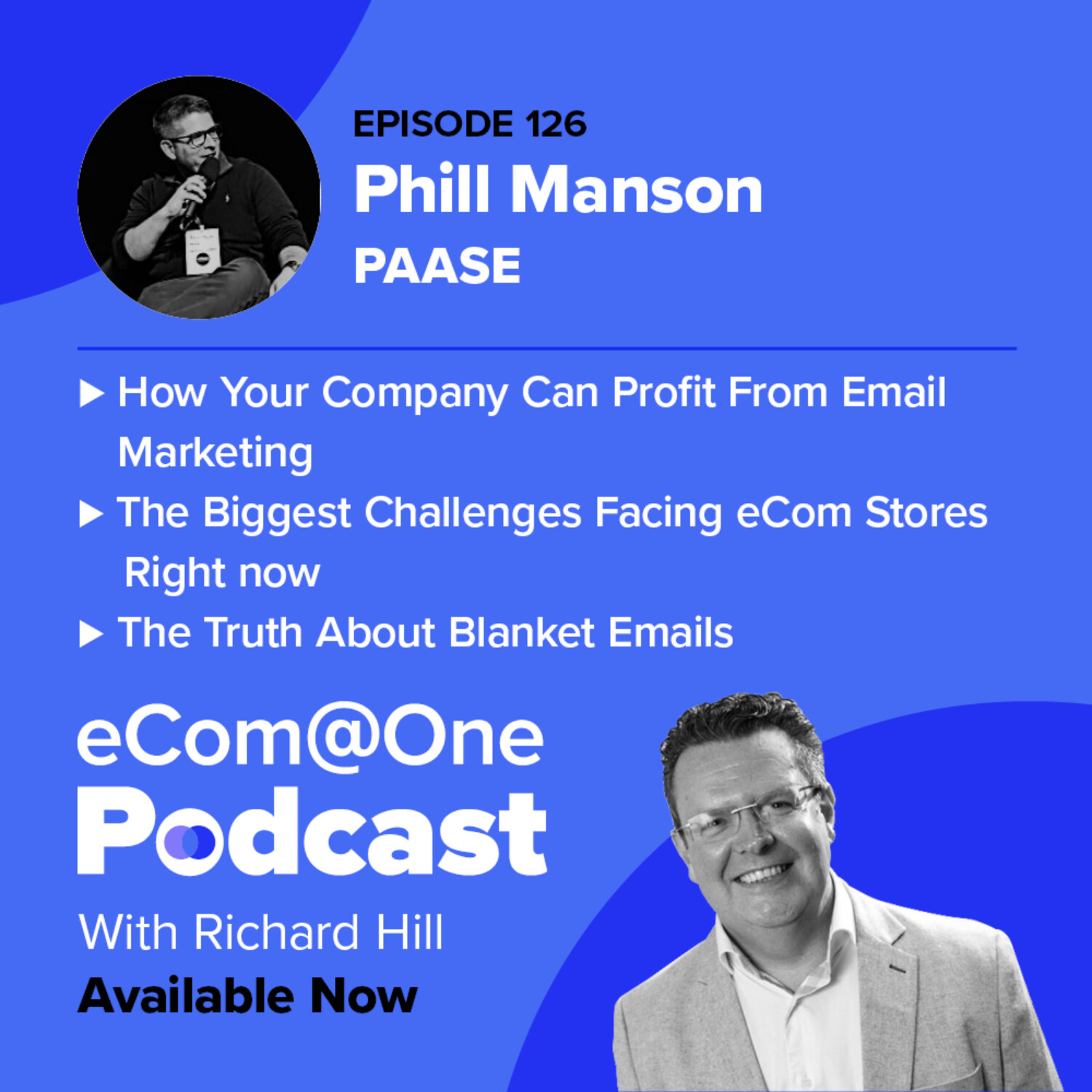 E126: Phill Manson - How To Utilise Email Marketing To Grow Your Company And Overcome The Biggest Challenges episode artwork