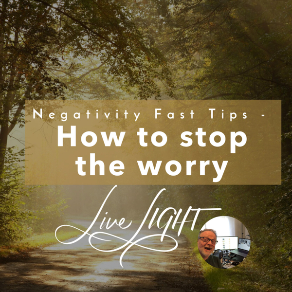 Negativity Fast Tips - How to stop the worry artwork