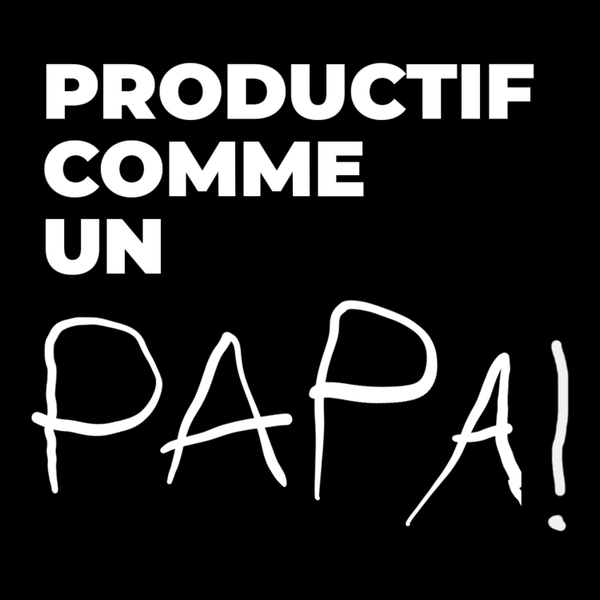 Productif comme un PAPA ! artwork