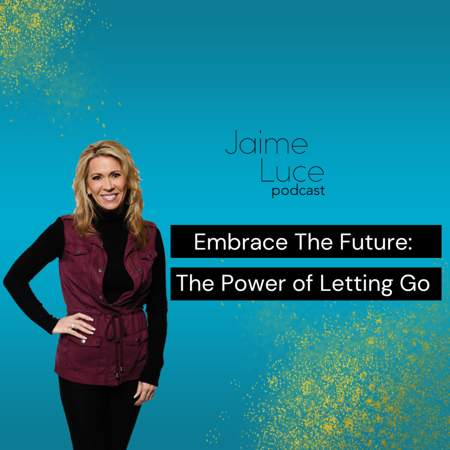 Embrace The Future: The Power of Letting Go