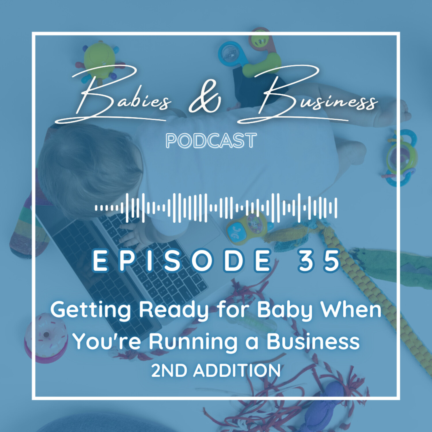 Babies & Business Podcast