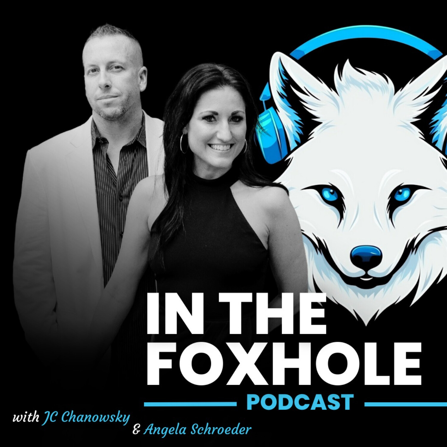In The Foxhole Podcast with JC Chanowsky and Angela Schroeder