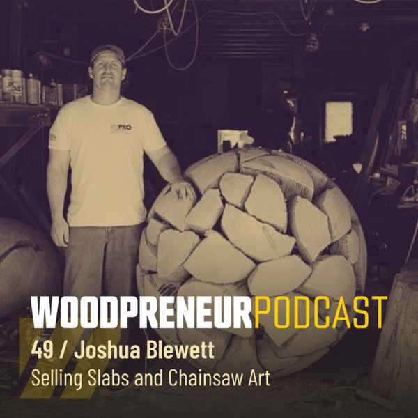 Joshua Blewett: Selling Slabs and Chainsaw Art artwork
