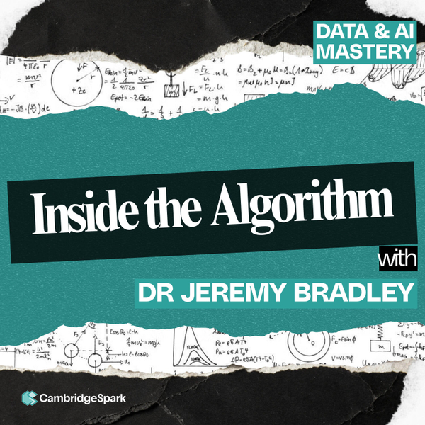 Data & AI Mastery Presents: Inside the Algorithm | A New Show from ...