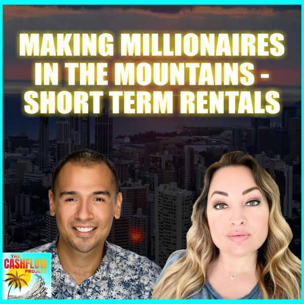 Making Millionaires in the mountains - Short term rentals w/ Leslie Anne Morris artwork