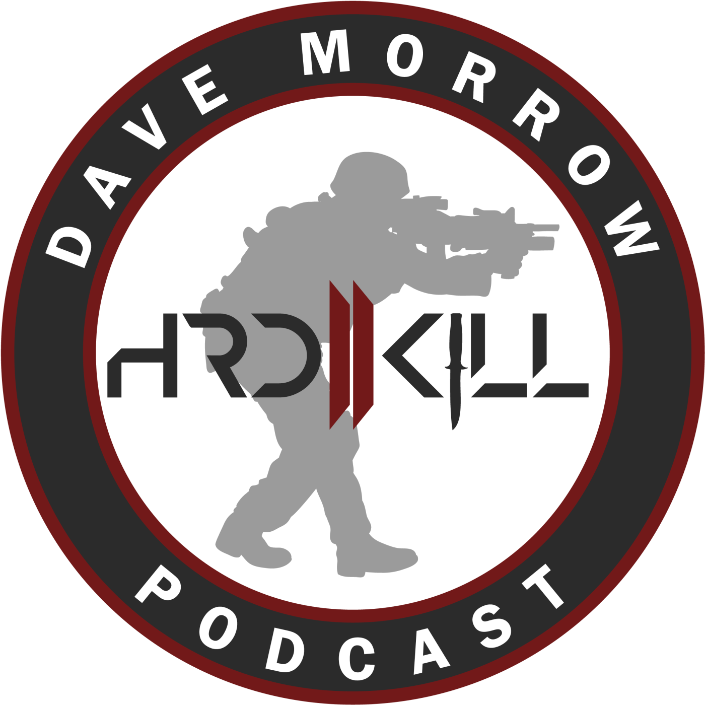 The Hard To Kill Podcast with Dave Morrow