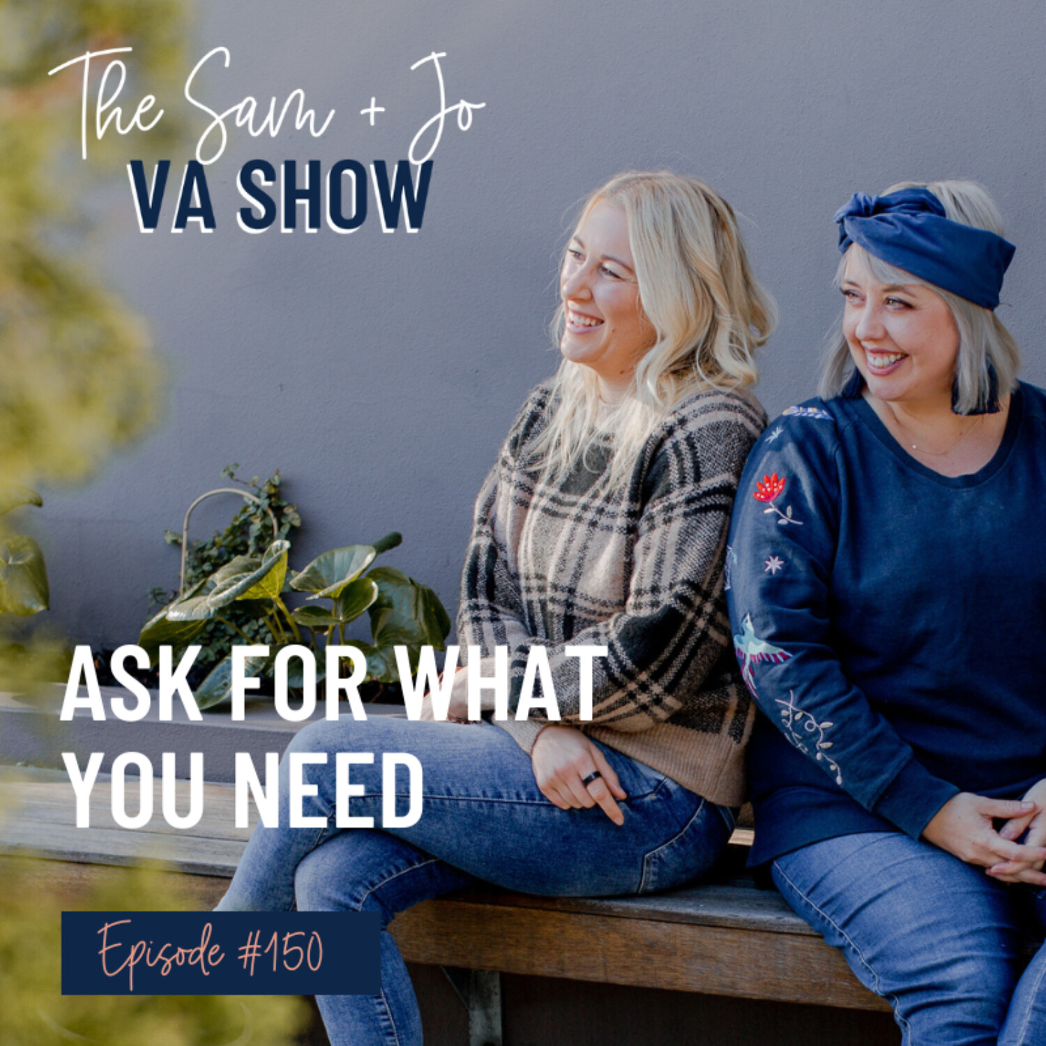#150 Ask For What You Need