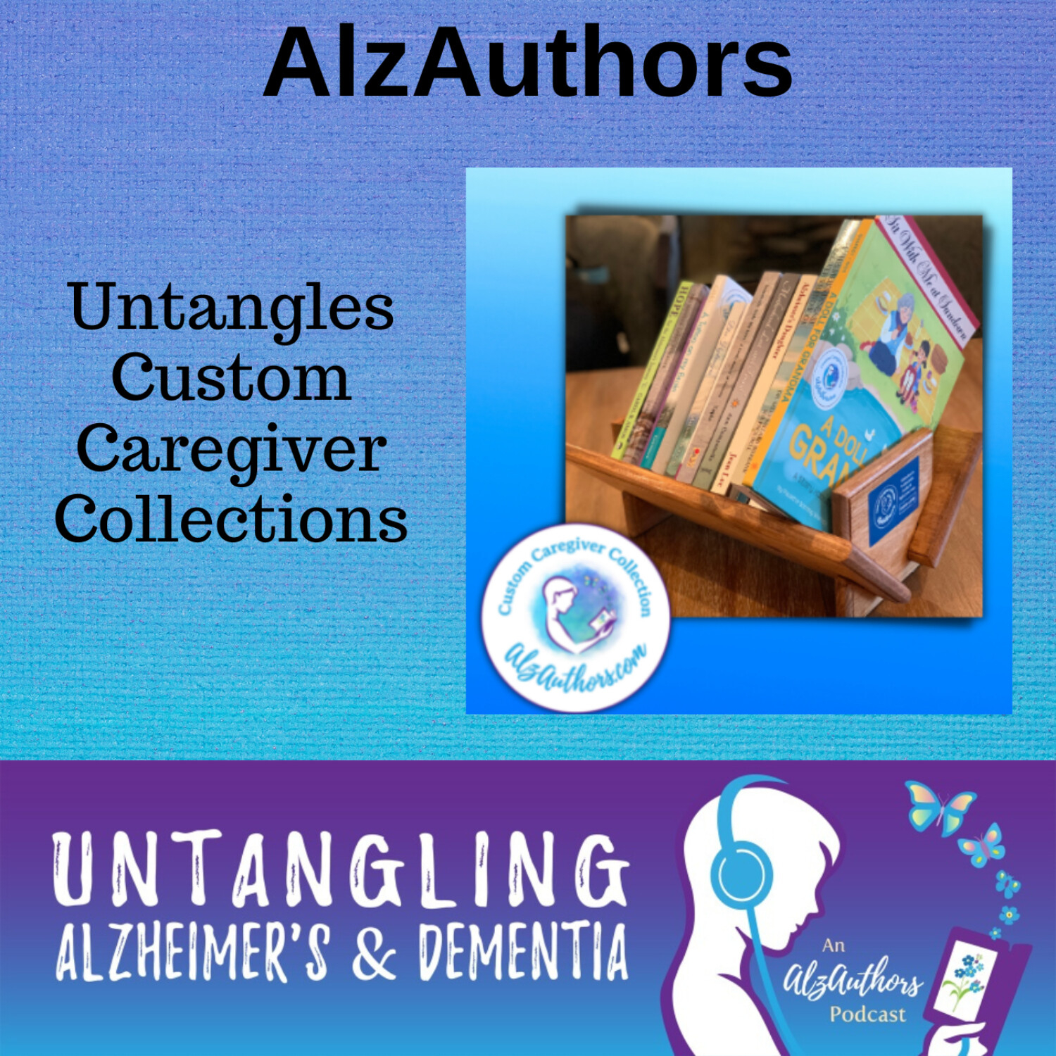 AlzAuthors Untangles Custom Caregiver Collections