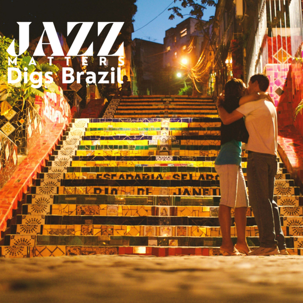 Jazz Matters Digs Brazil artwork