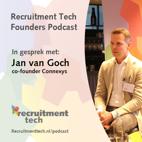 Recruitment Tech Founders Podcast met Jan van Goch, co-founder Connexys artwork