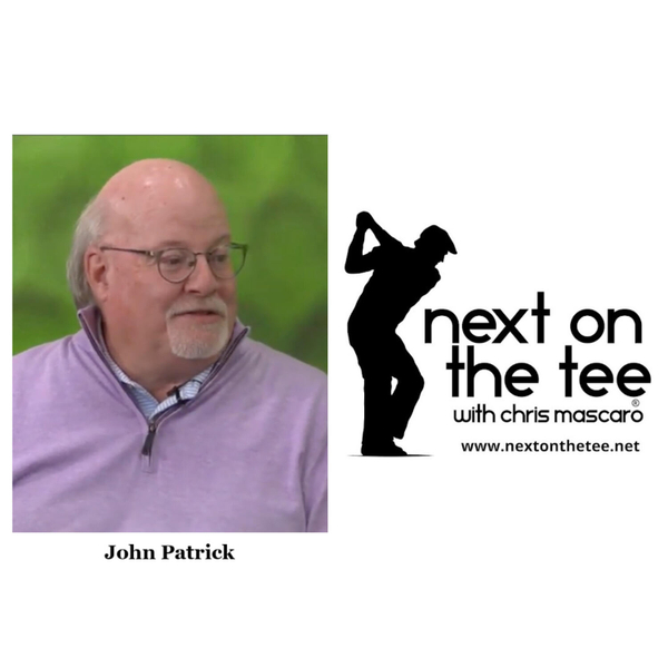 S12, Ep20 Part 2: Masters Review with the Foremost Authority on The Masters, Augusta Golf Show Host John Patrick artwork