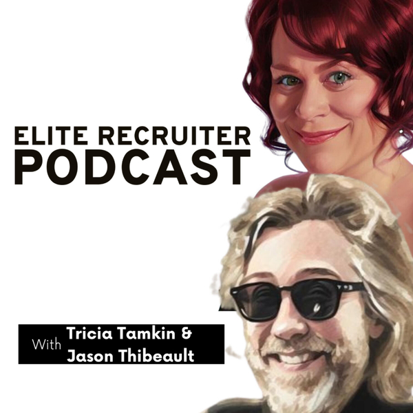 Tricia Tamkin & Jason Thibeault on Why Perfect Candidates Cost Recruiters Money artwork
