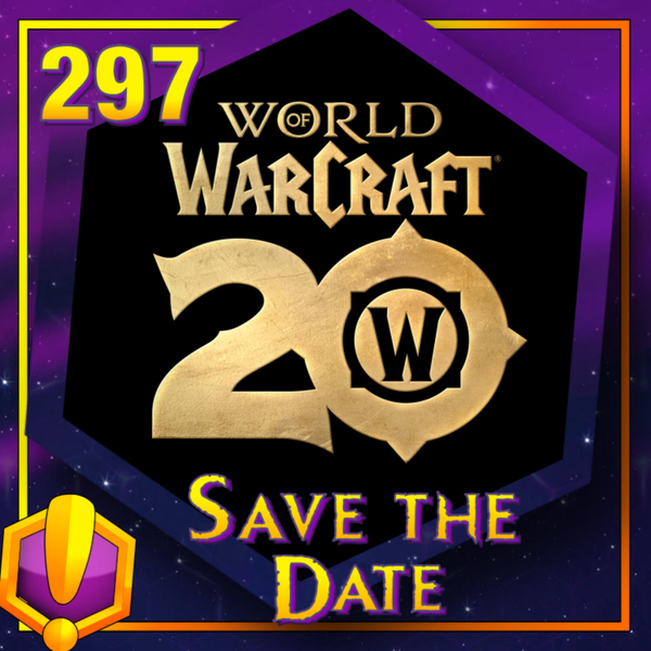 #297 - For Azeroth!: “Save the Date” artwork