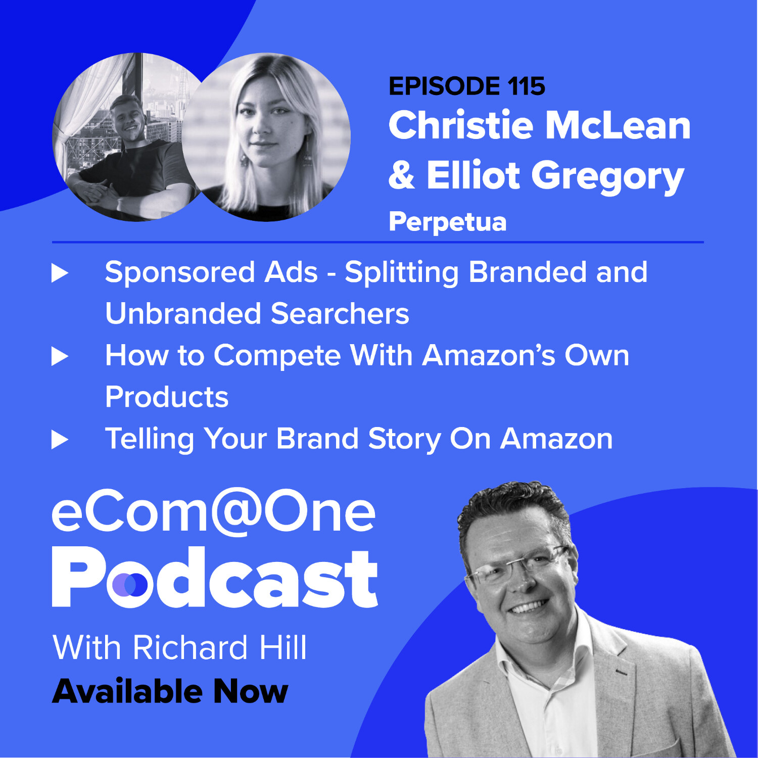 E115: Christie McLean & Elliot Gregory - How to Compete with Amazon's Own Products to Maximise Sales Velocity episode artwork