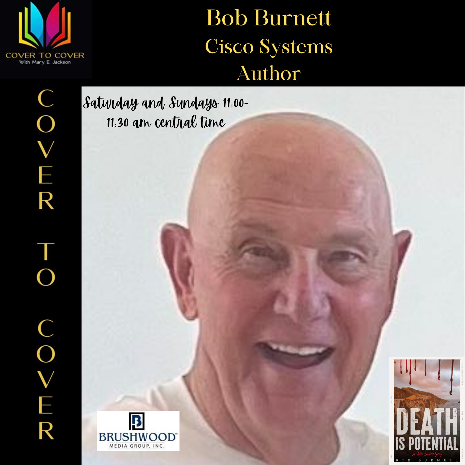 Guest: Bob Burnett - Cisco Internet Founder-Author Death is Potential Book 2 of the Kate Swift Series