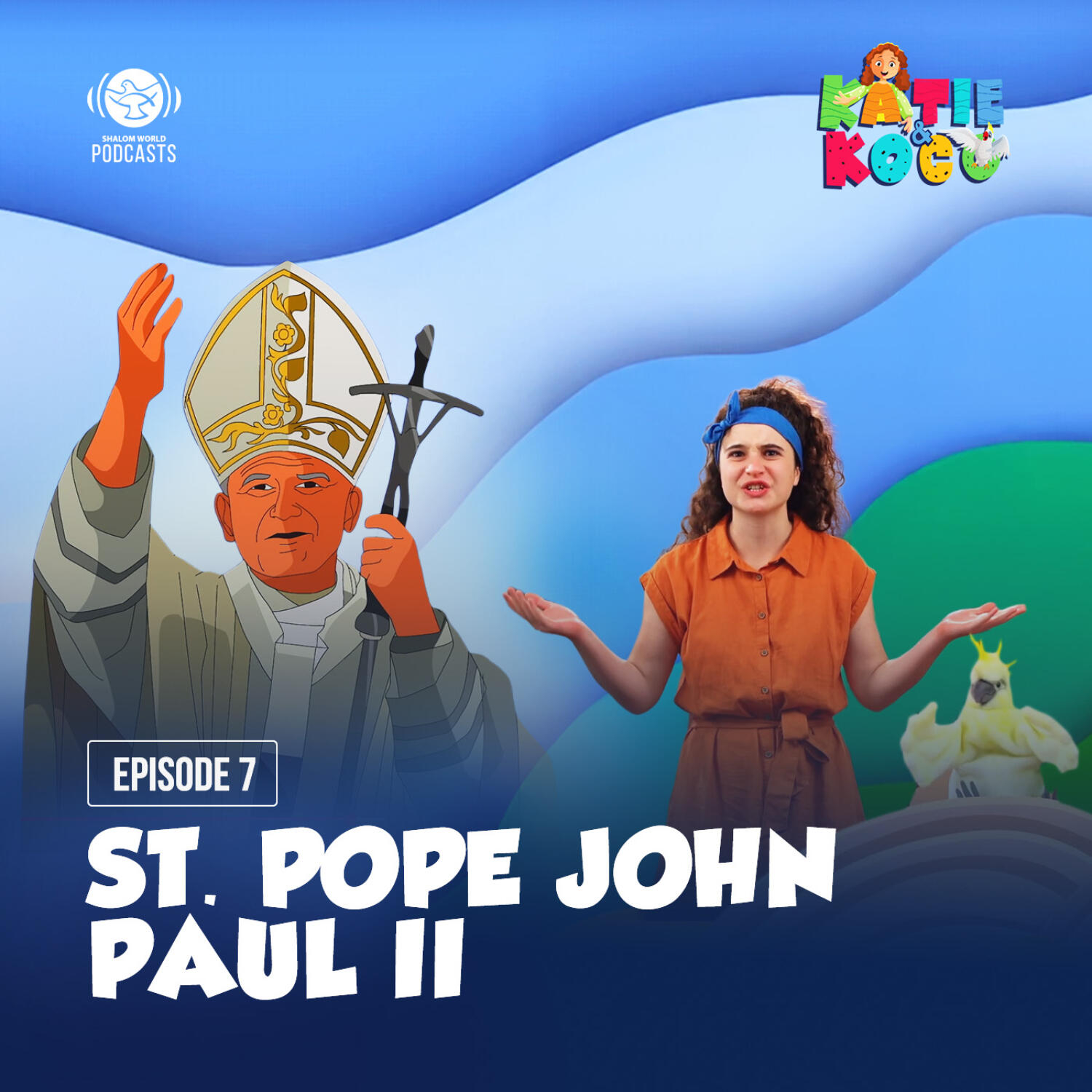 Katie and Koco S1 | EP 07 - St. Pope John Paul II episode artwork