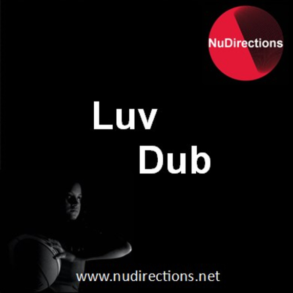 Luv Dub - Some Dub and Reggae – why not – it’s about time - Enjoy artwork