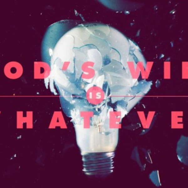 God's Will is Whatever pt. 1 artwork