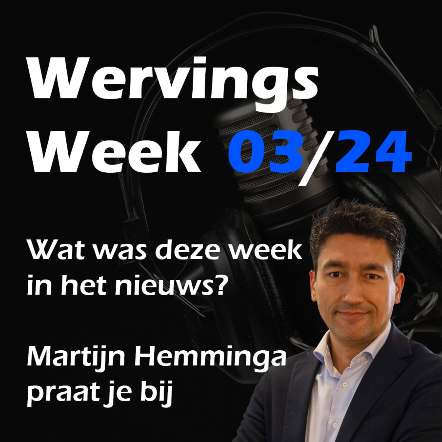 WervingsWeek 03/24 : AI raakt 4 op 10 banen | Arbeidsmarkt blijft krap |  10.000 sollicitaties voor grungeband episode artwork