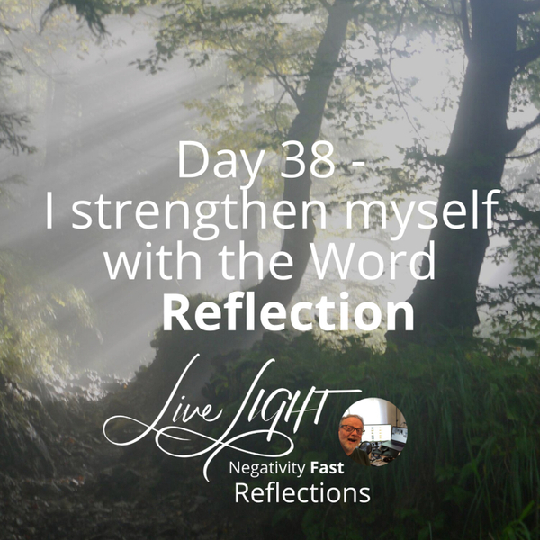Day 38 - I strengthen myself with the Word Reflection artwork