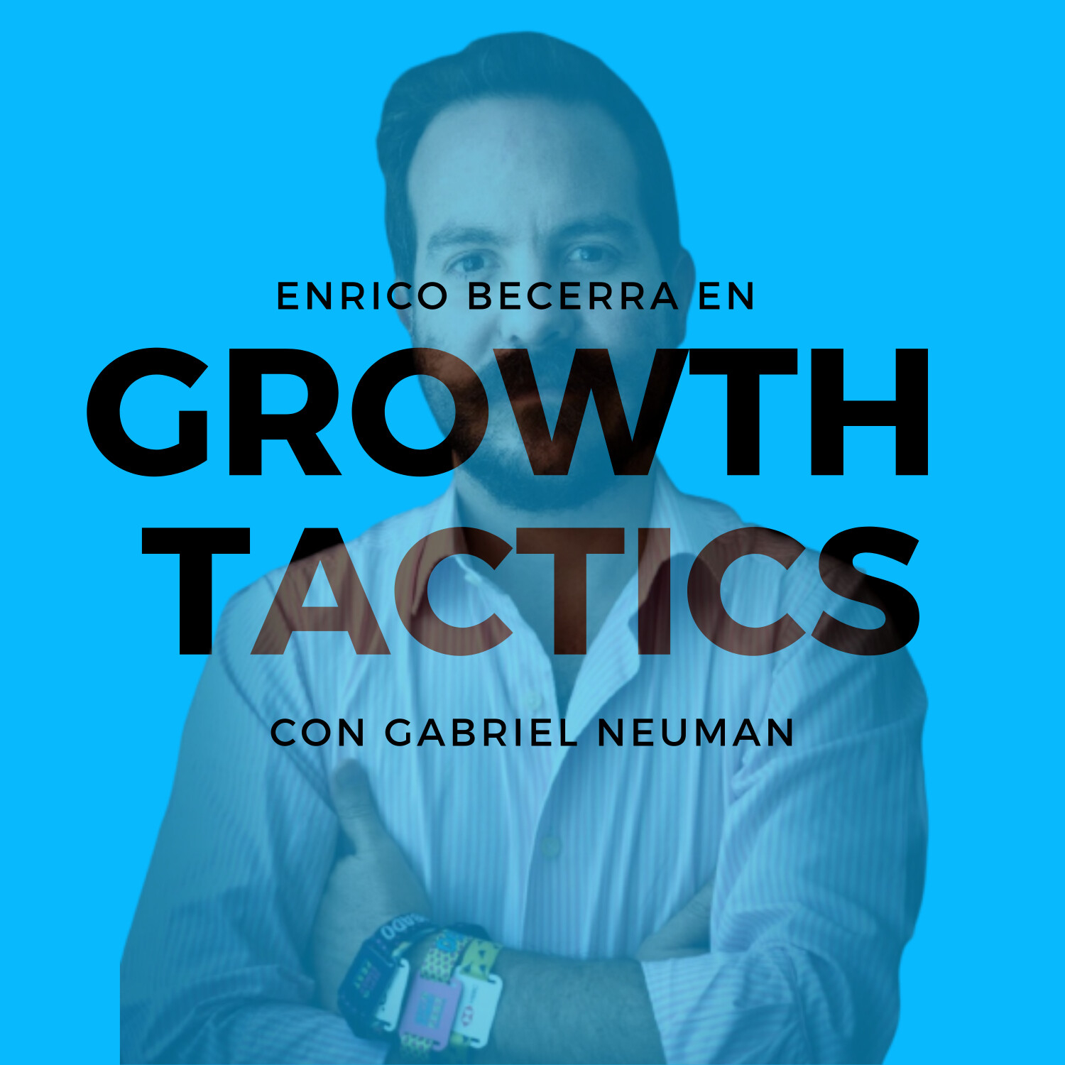 Growth Tactics con Gabriel Neuman
