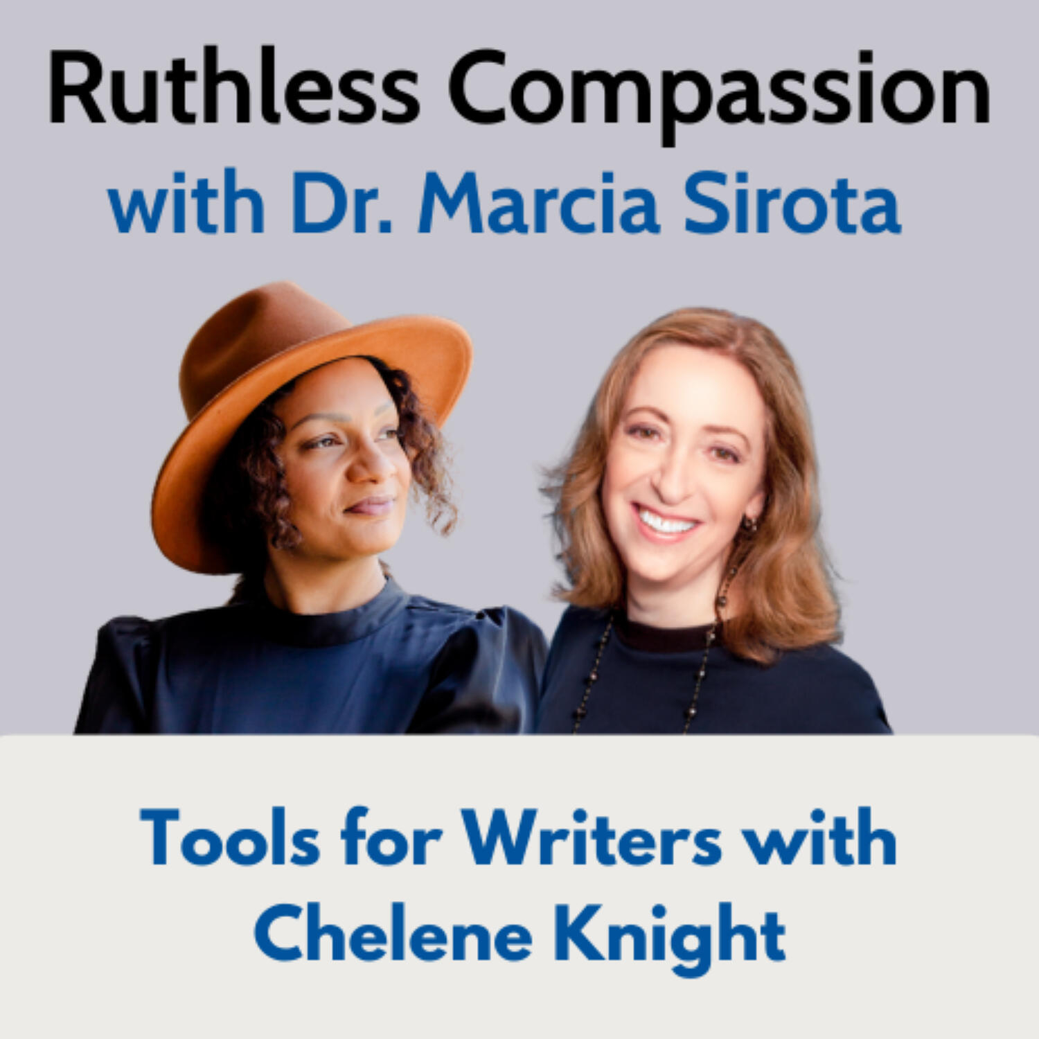 Ruthless Compassion with Dr. Marcia Sirota