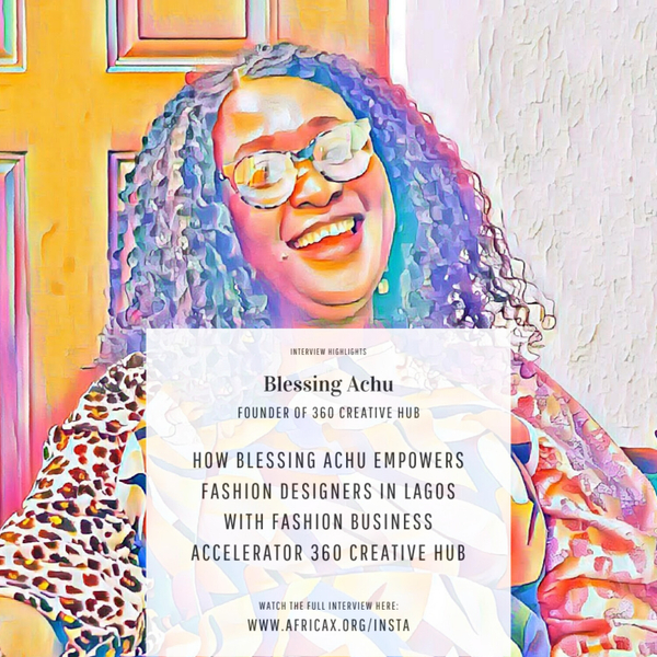 How Blessing Achu Empowers Designers in Lagos With Fashion Business Accelerator 360 Creative Hub artwork