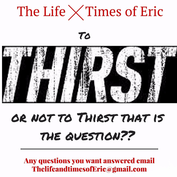To THIRST or Not To THIRST that is the Question?? Ep 9 artwork
