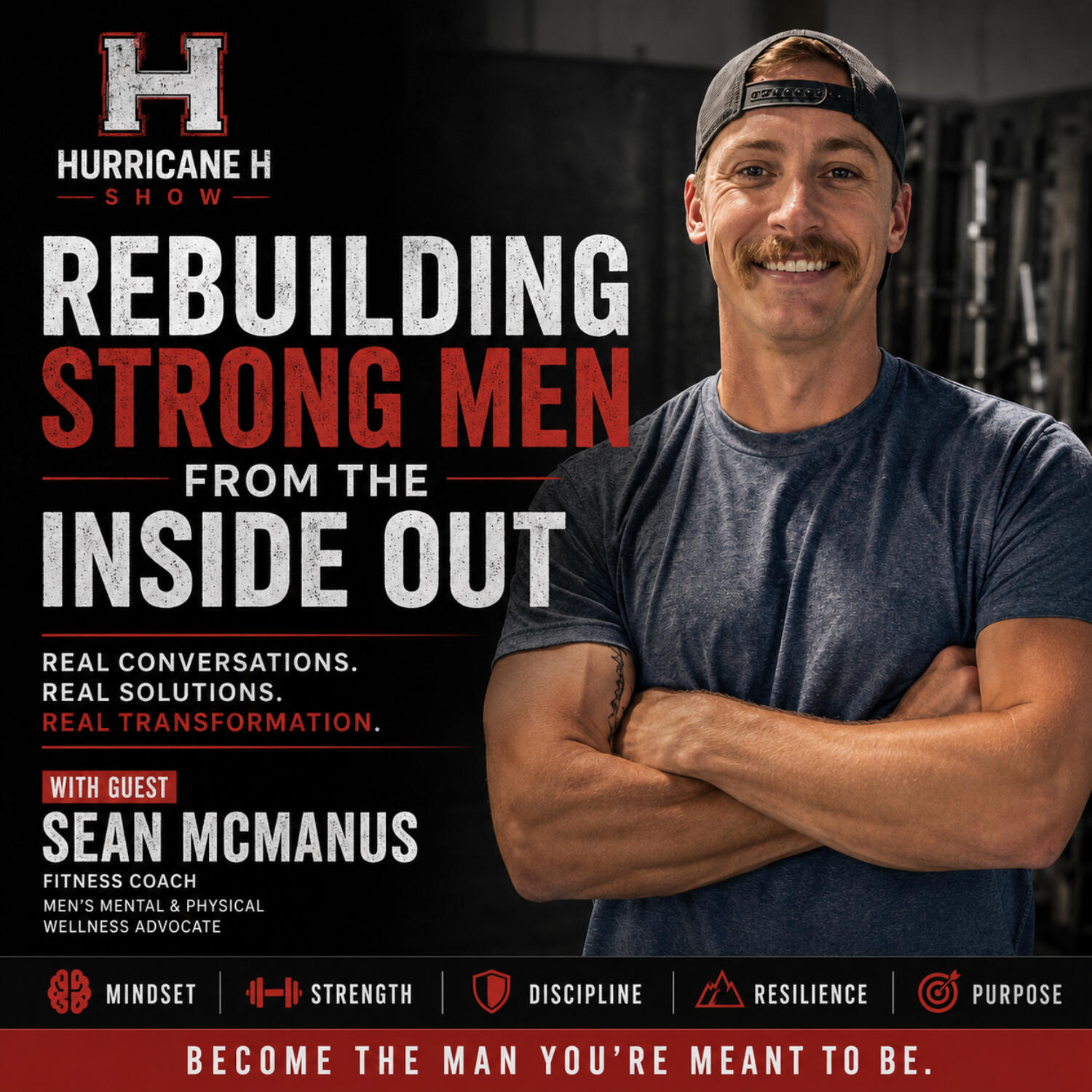 Rebuilding Strong Men from the Inside Out with Sean McManus episode artwork
