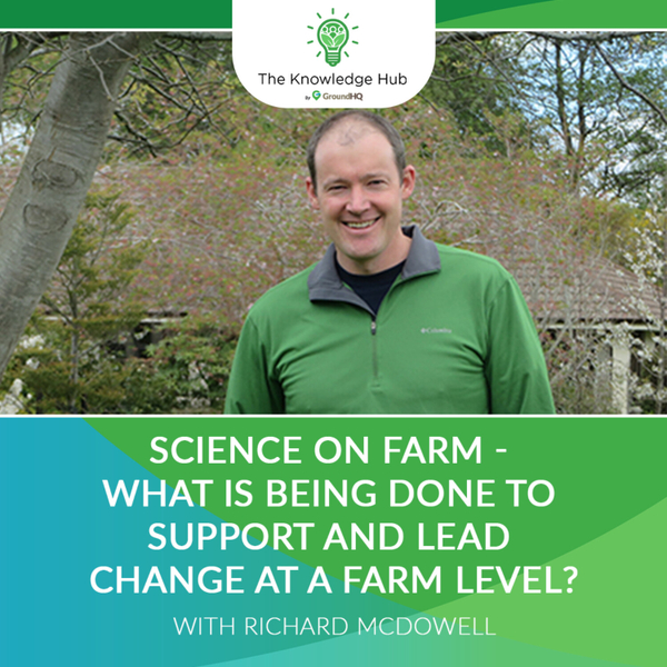 Science on Farm - what is being done to support and lead change at a farm level? artwork