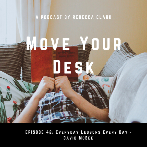 Episode 42 - Everyday Lessons Every Day with David McBee artwork