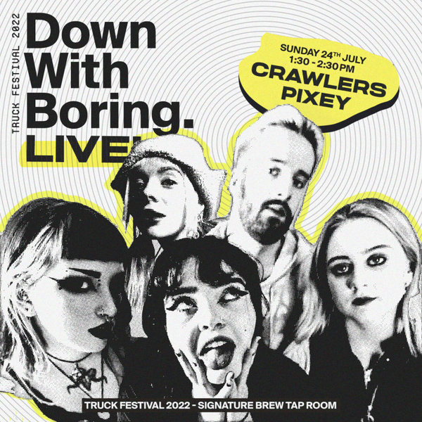 Down With Boring LIVE! ft. Crawlers & Pixey artwork