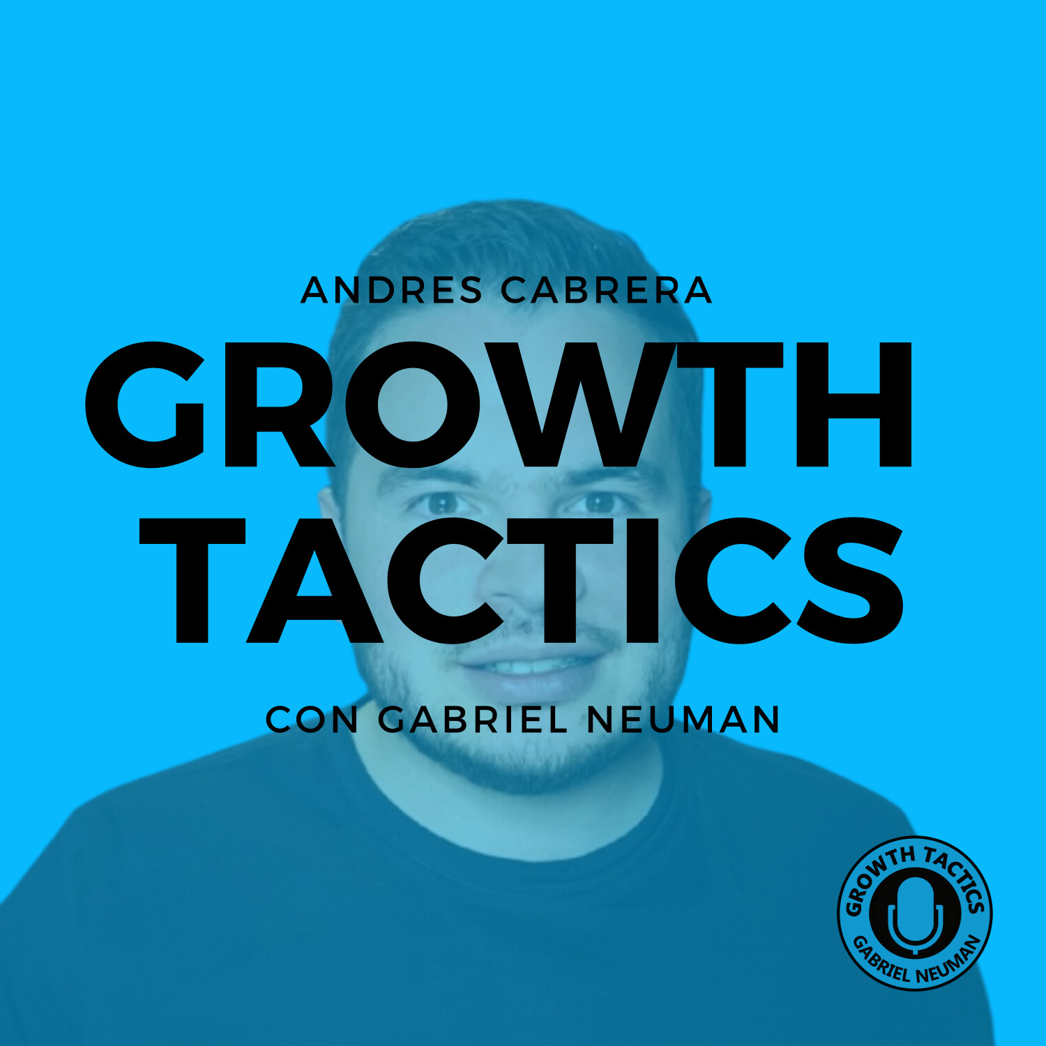 Growth Tactics con Gabriel Neuman
