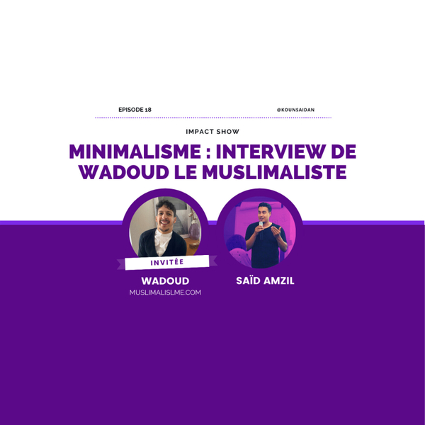 Minimaliste : Interview de Wadoud, fondateur de Muslimalisme.com artwork